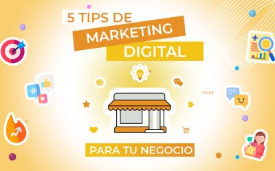 5 tips de marketing digital para tu negocio